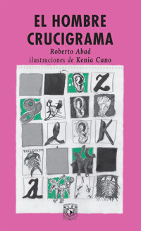 El hombre crucigrama - Roberto Abad - E-Book