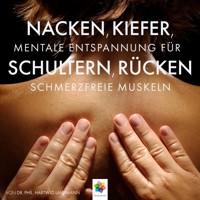 Nacken, Kiefer, Schultern, Rücken * Meditative Entspannungstechniken gegen den Schmerz - Minddrops - Hörbuch