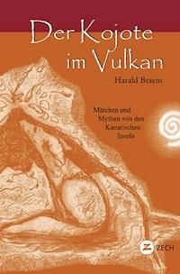 Der Kojote im Vulkan - Harald Braem - E-Book