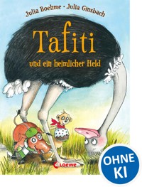 Tafiti und ein heimlicher Held (Band 5) - Julia Boehme - E-Book