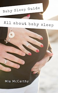 All about baby sleep - Mia McCarthy - E-Book