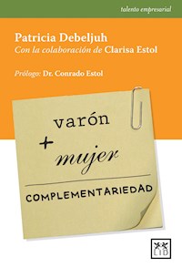 Varón + Mujer = complementariedad - Patricia Debelijuh - E-Book