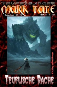 TEUFELSJÄGER 189-190: Teuflische Rache - W. A.  Hary - E-Book