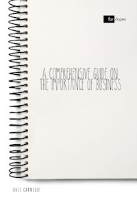 A Comprehensive Guide on the Importance of Business - Carnegie Dale - E-Book
