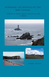 Normandie und Bretagne mit dem BMW Gespann - Marbie Stoner - E-Book