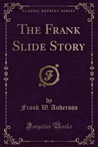 The Frank Slide Story - Frank W. Anderson - E-Book