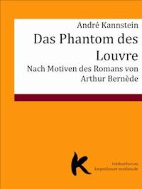 DAS PHANTOM DES LOUVRE - André Kannstein - E-Book