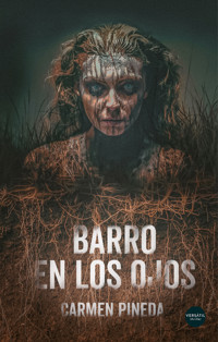 Barro en los ojos - Carmen Pineda - E-Book