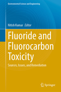 Fluoride and Fluorocarbon Toxicity -  - E-Book