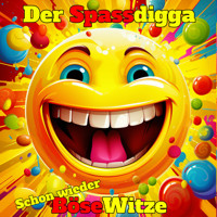 Schon wieder böse Witze - Der Spassdigga - Hörbuch