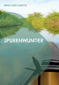 Spurenwunder - Marie-Laure Lemaître - E-Book