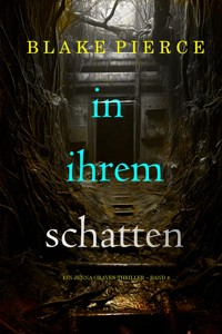 In ihrem Schatten (Ein Jenna-Graves-Thriller – Band 4) - Blake Pierce - E-Book