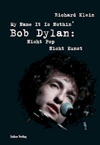 My Name It Is Nothin' - Richard Klein - E-Book