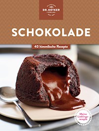 Meine Lieblingsrezepte: Schokolade - Dr. Oetker - E-Book