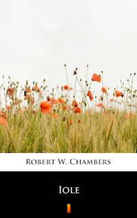 Iole - Robert W. Chambers - E-Book