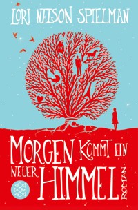 Morgen kommt ein neuer Himmel - Lori Nelson Spielman - E-Book + Hörbuch