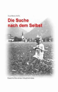 Die Suche nach dem Selbst - Eva-Maria Karl - E-Book
