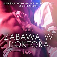 Zabawa w doktora - opowiadanie erotyczne - Olrik - Hörbuch