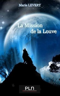 La mission de la louve - Marie Levert - E-Book