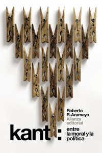 Kant: Entre la moral y la política - Roberto R. Aramayo - E-Book