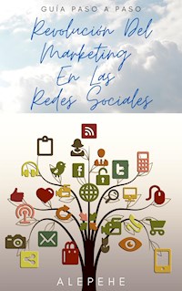 Revolución del Marketing en las Redes Sociales - Alejandro Pedraza - E-Book