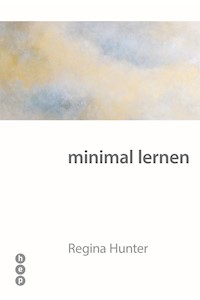 minimal lernen (E-Book) - Dr. Regina Hunter - E-Book