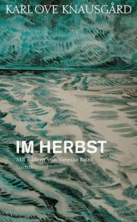 Im Herbst - Karl Ove Knausgård - E-Book