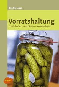 Vorratshaltung - Gabriele Lehari - E-Book