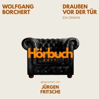 Draußen vor der Tür. Ein Drama. - Hörbuchzeit - Hörbuch