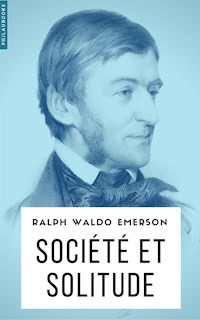 Société et solitude - Ralph Waldo Emerson - E-Book