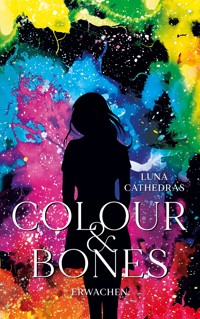 Colour & Bones - Luna Cathedras - E-Book + Hörbuch