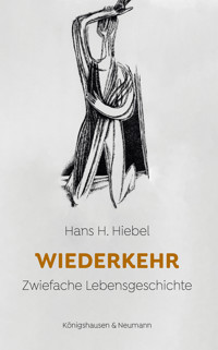 Wiederkehr - Hans H. Hiebel - E-Book