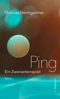 Ping - Thomas Heimgartner - E-Book