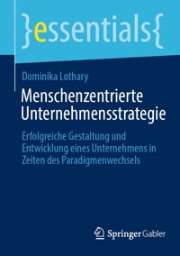 Menschenzentrierte Unternehmensstrategie - Dominika Lothary - E-Book