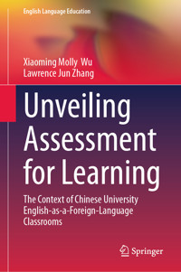 Unveiling Assessment for Learning - Xiaoming Molly Wu - E-Book