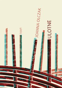 Ulotne - Jolanta Olczak - E-Book