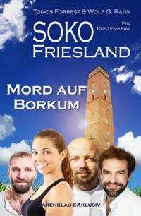 SOKO FRIESLAND - Mord auf Borkum - Ein Küsten-Krimi - Tomos Forrest - E-Book
