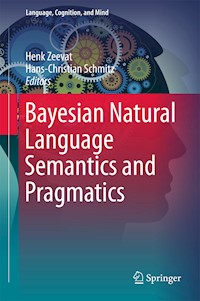 Bayesian Natural Language Semantics and Pragmatics -  - E-Book
