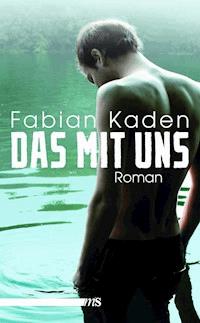 Das mit uns - Fabian Kaden - E-Book