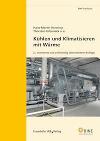 Kühlen und Klimatisieren mit Wärme. - Hans-Martin Henning - E-Book