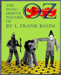 The Wonderful Wizard of Oz (Illustrated) - L. Frank Baum - E-Book