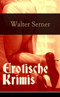 Erotische Krimis - Walter Serner - E-Book