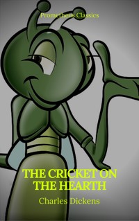 The Cricket on the Hearth (Best Navigation, Active TOC)(Prometheus Classics) - Charles Dickens. - E-Book