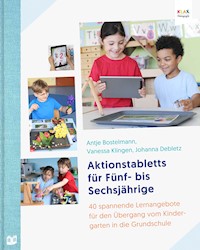 Aktionstabletts für Fünf- bis Sechsjährige - Antje Bostelmann - E-Book