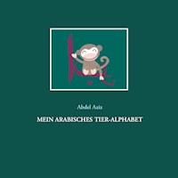 Mein arabisches Tier-Alphabet - Abdel Aziz - E-Book