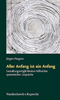 Aller Anfang ist ein Anfang - Jürgen Hargens - E-Book