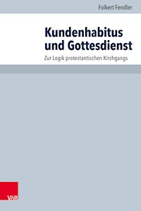 Kundenhabitus und Gottesdienst - Folkert Fendler - E-Book