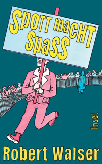 Spott macht Spaß - Robert Walser - E-Book