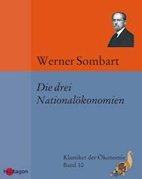 Die drei Nationalökonomien - Werner Sombart - E-Book