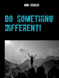 Do something different! - Anni Zeidler - E-Book